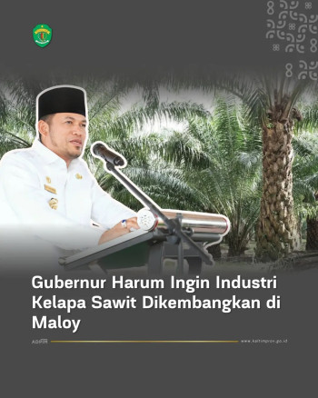 Gubernur Harum Ingin Industri Kelapa Sawit Dikembangkan di Maloy